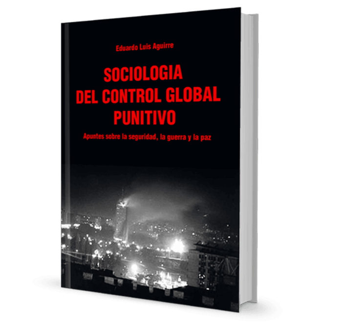 Sociología del control global punitivo